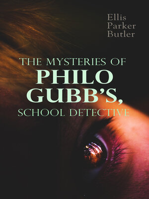 cover image of The Mysteries of Philo Gubb, School Detective